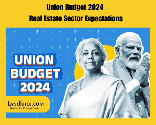 Union Budget 2024 Real Estate Sector